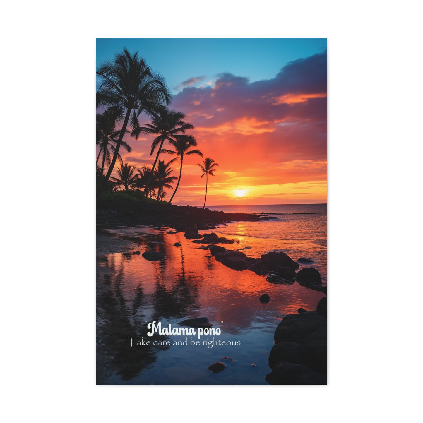 Hawaiian Sunset, Take Care and Be Righteous - Canvas Gallery Wraps