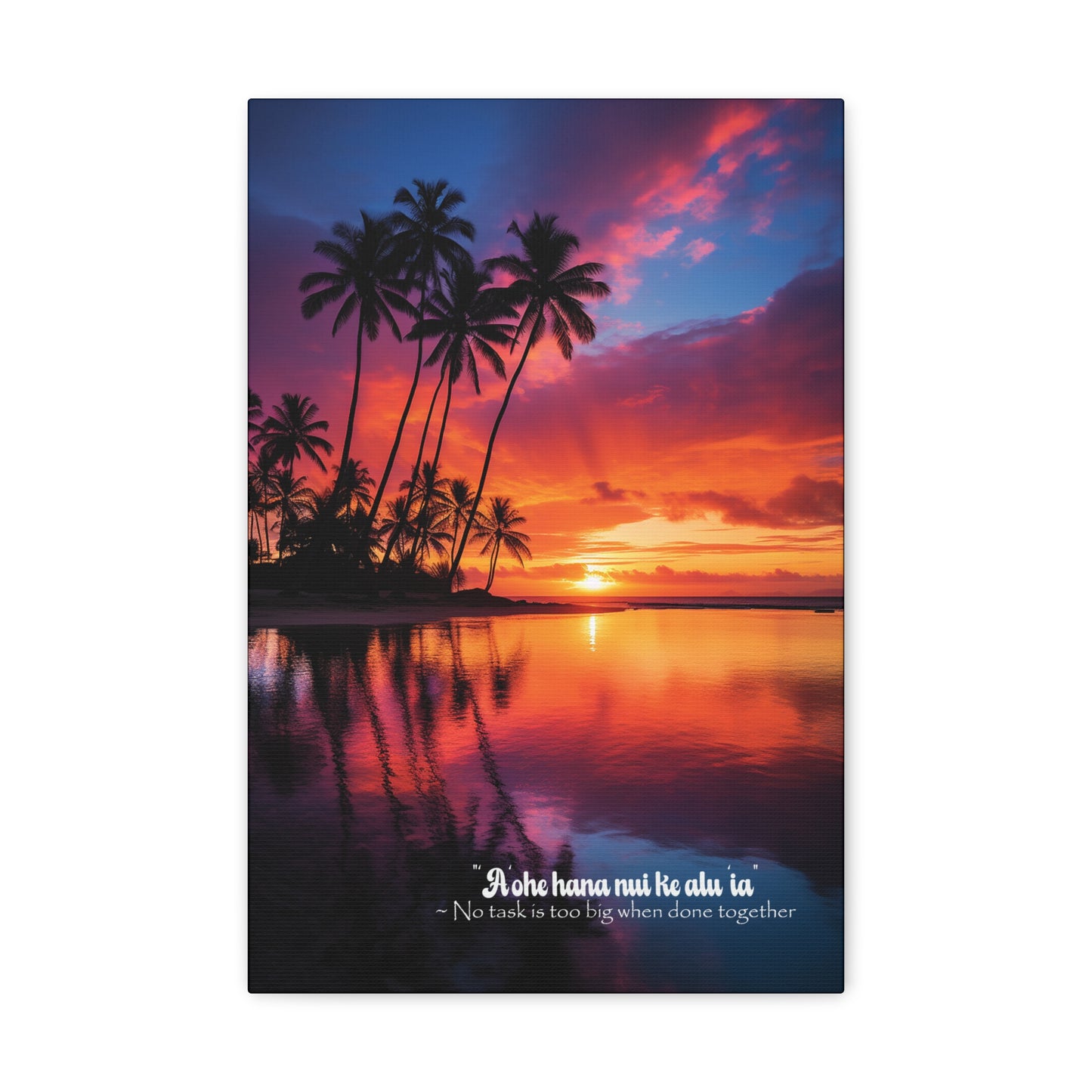 Hawaiian Sunset, No Task is too Big - Canvas Gallery Wraps