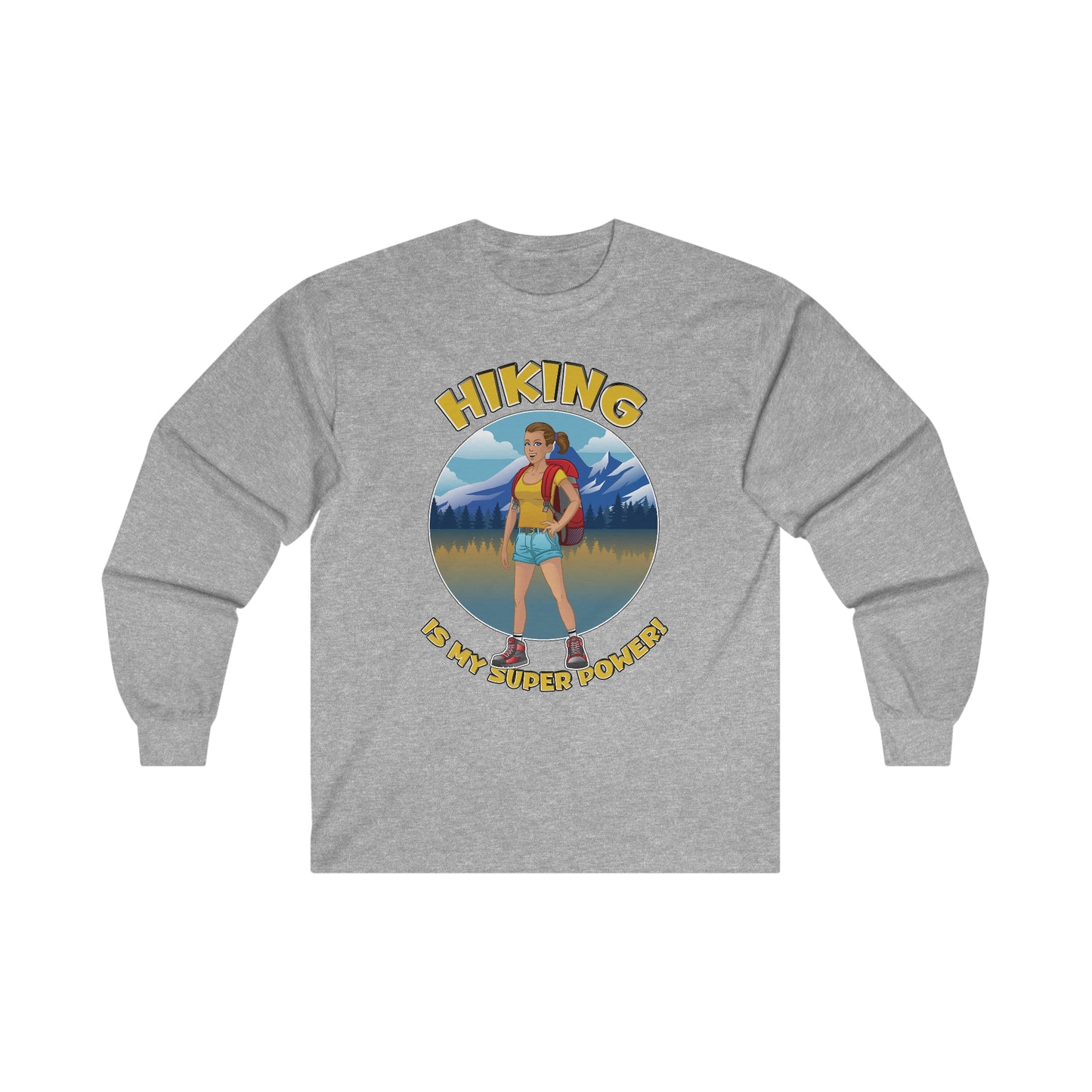 Hiking is my Super Power - Ultra Cotton Long Sleeve Tee