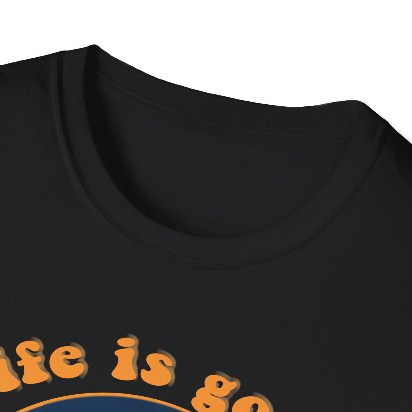 Life is good in the woods - Softstyle T-Shirt