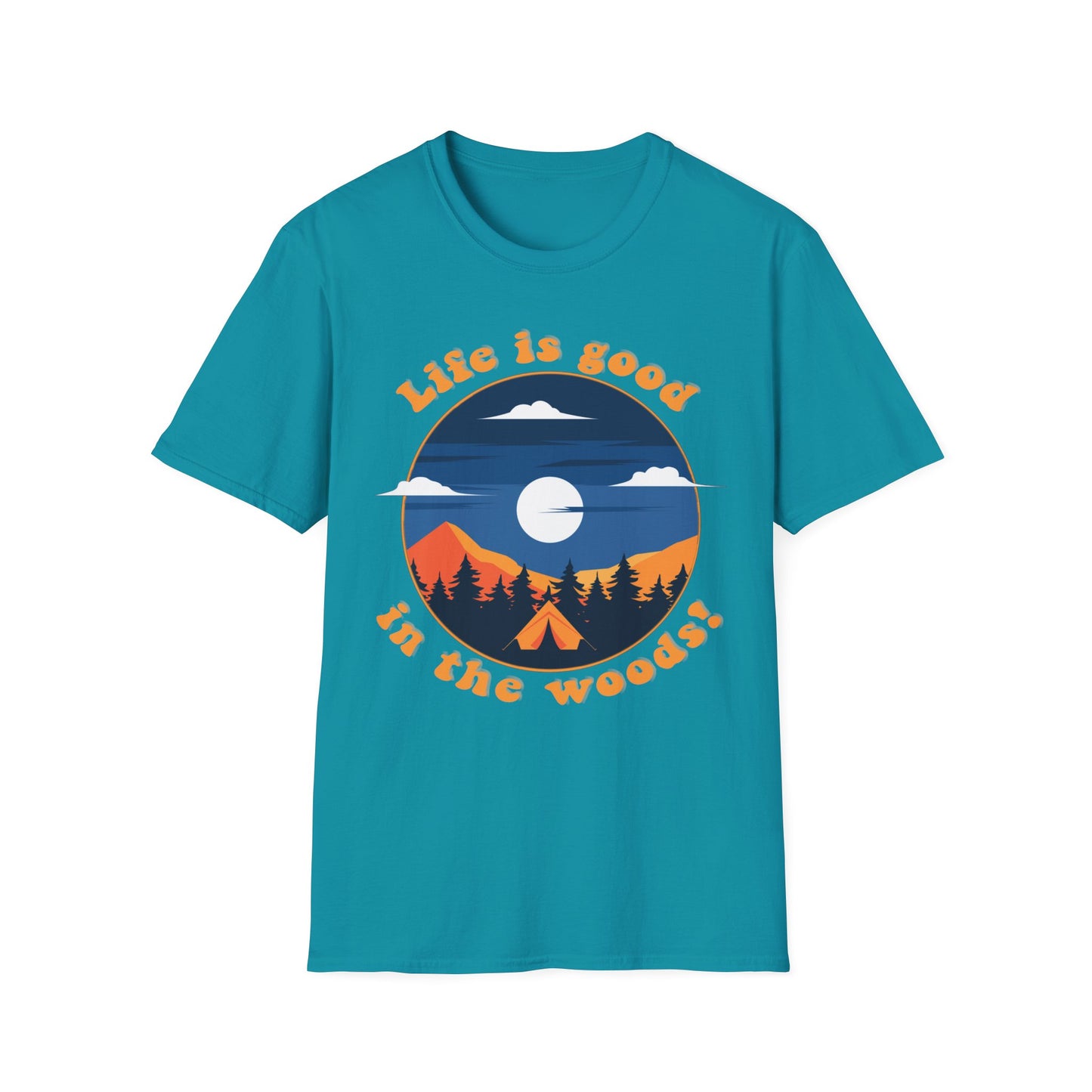 Life is good in the woods - Softstyle T-Shirt