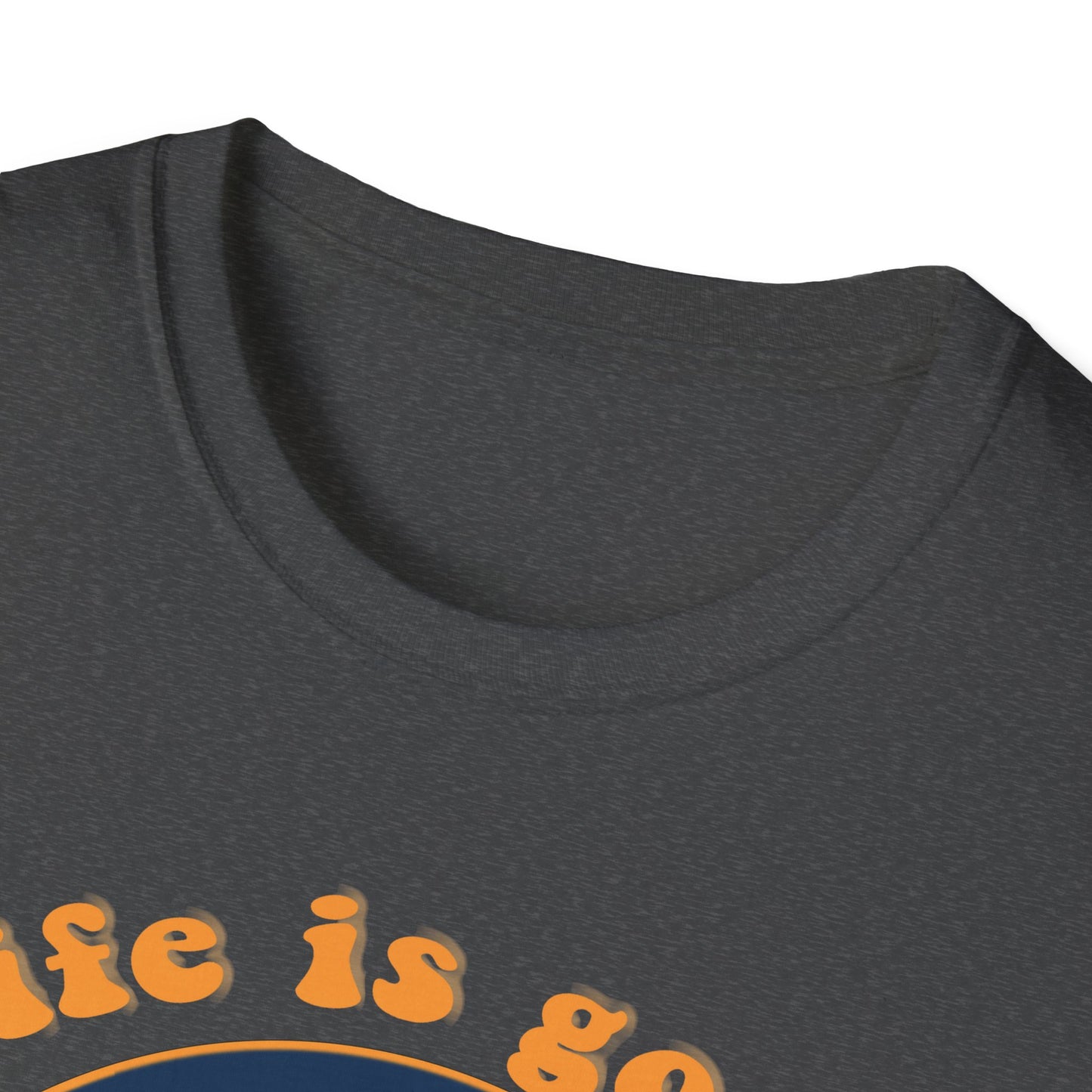 Life is good in the woods - Softstyle T-Shirt