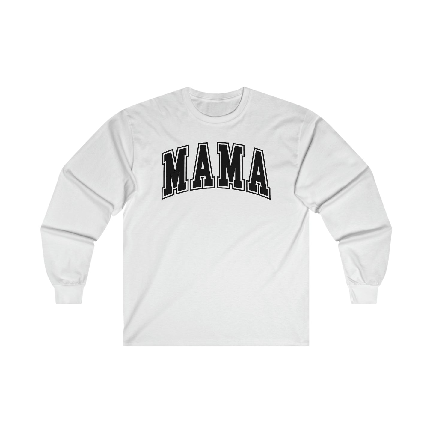 Mama - Ultra Cotton Long Sleeve Tee