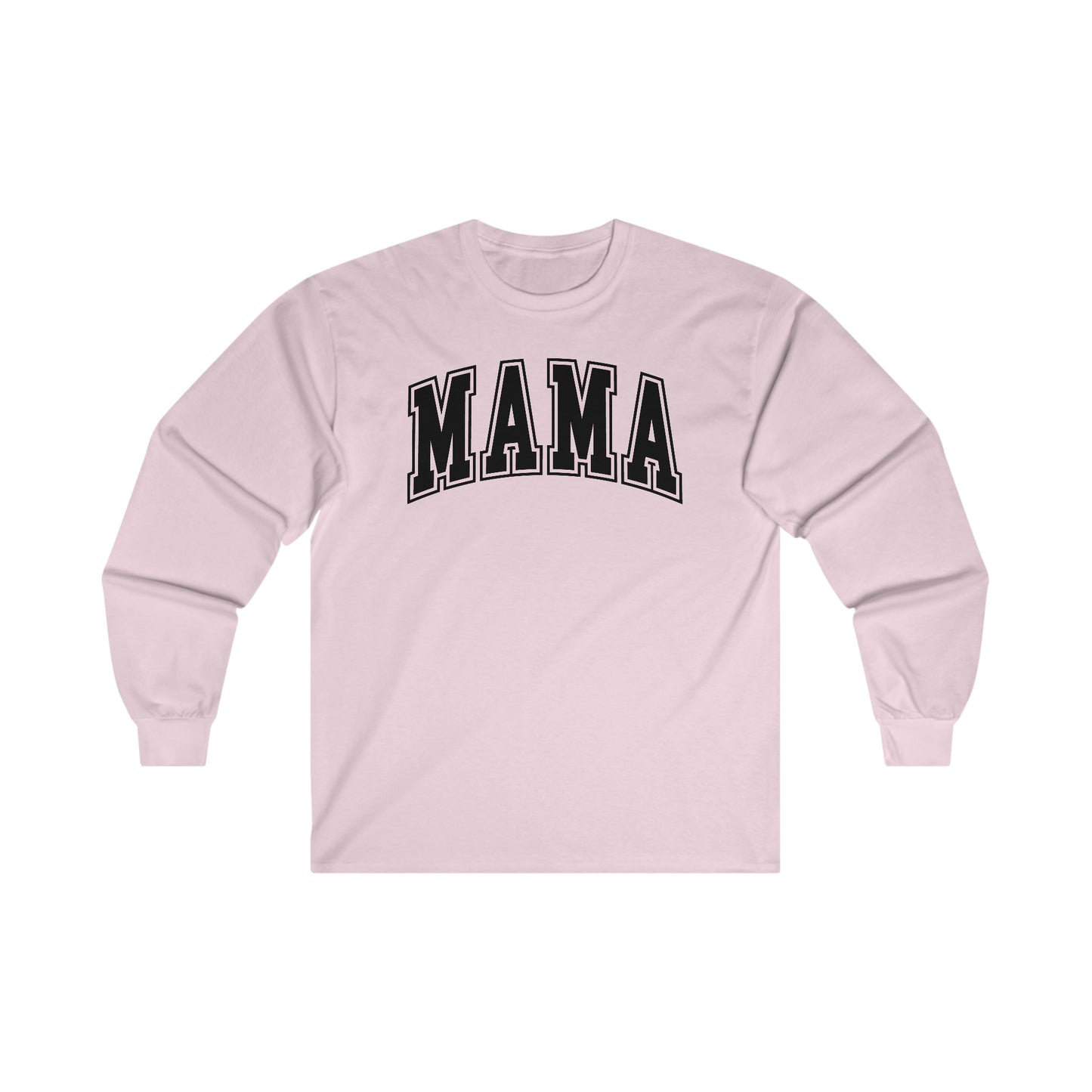 Mama - Ultra Cotton Long Sleeve Tee