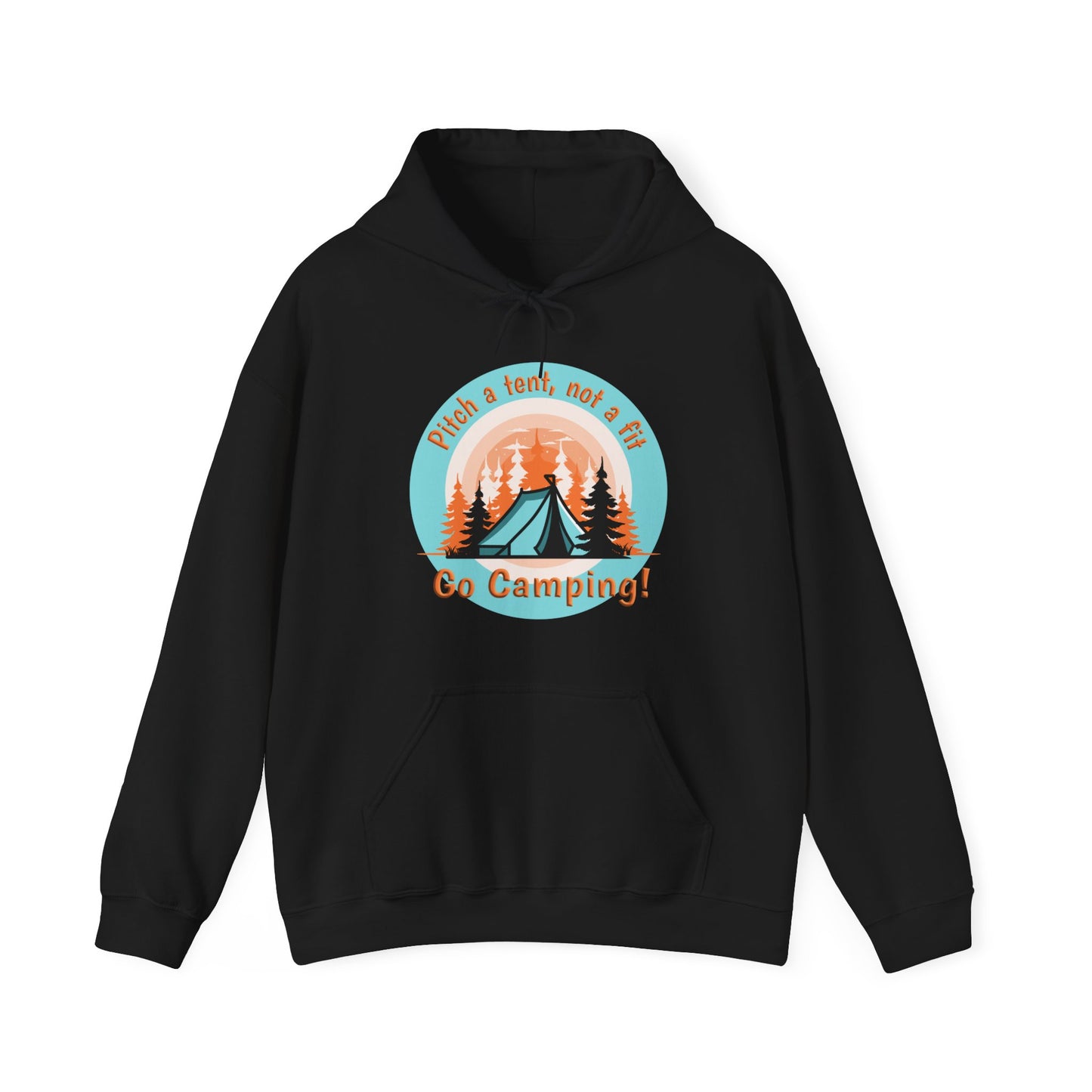 Pitch a tent, not a fit - Heavy Blend™ Hooded Sweatshirt