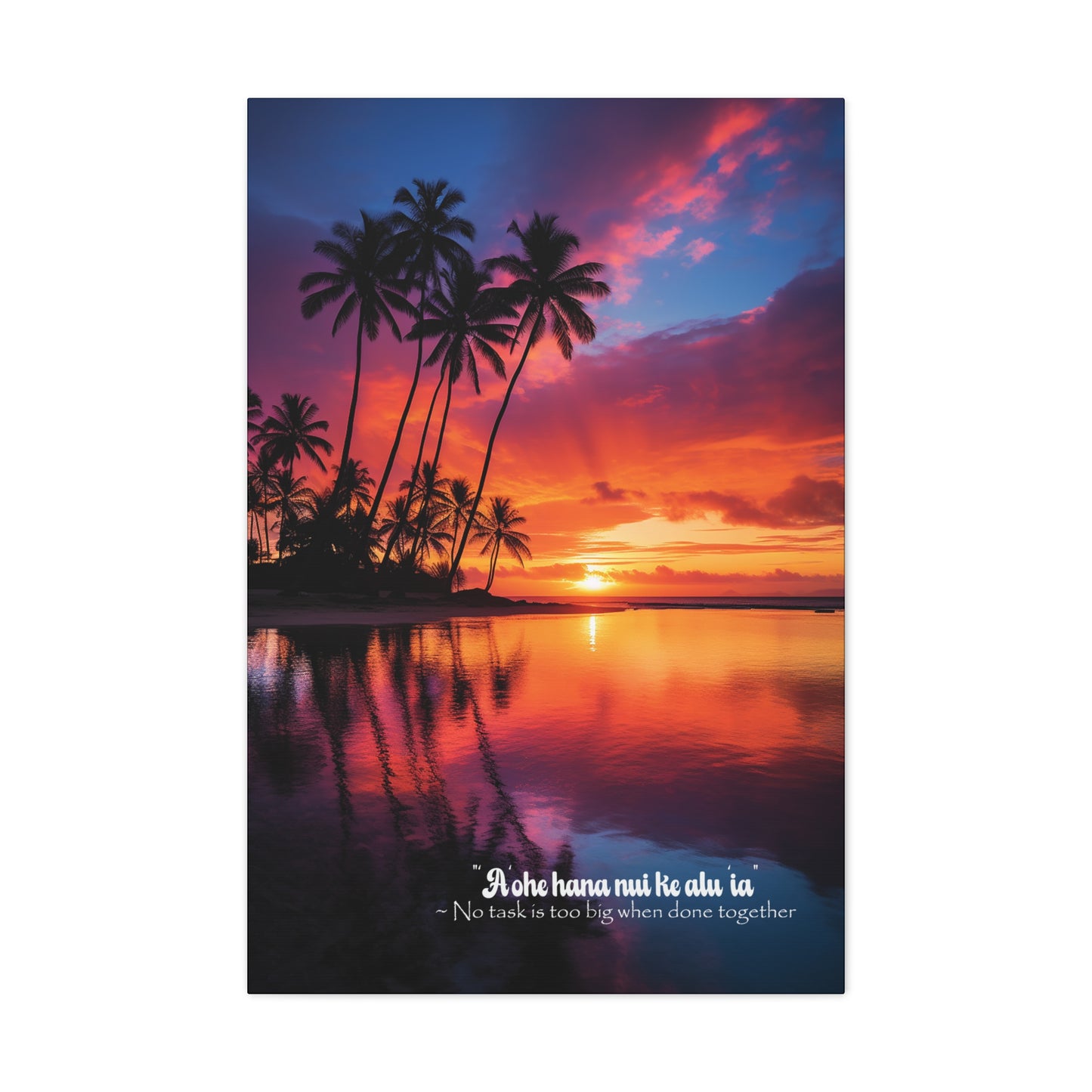 Hawaiian Sunset, No Task is too Big - Canvas Gallery Wraps