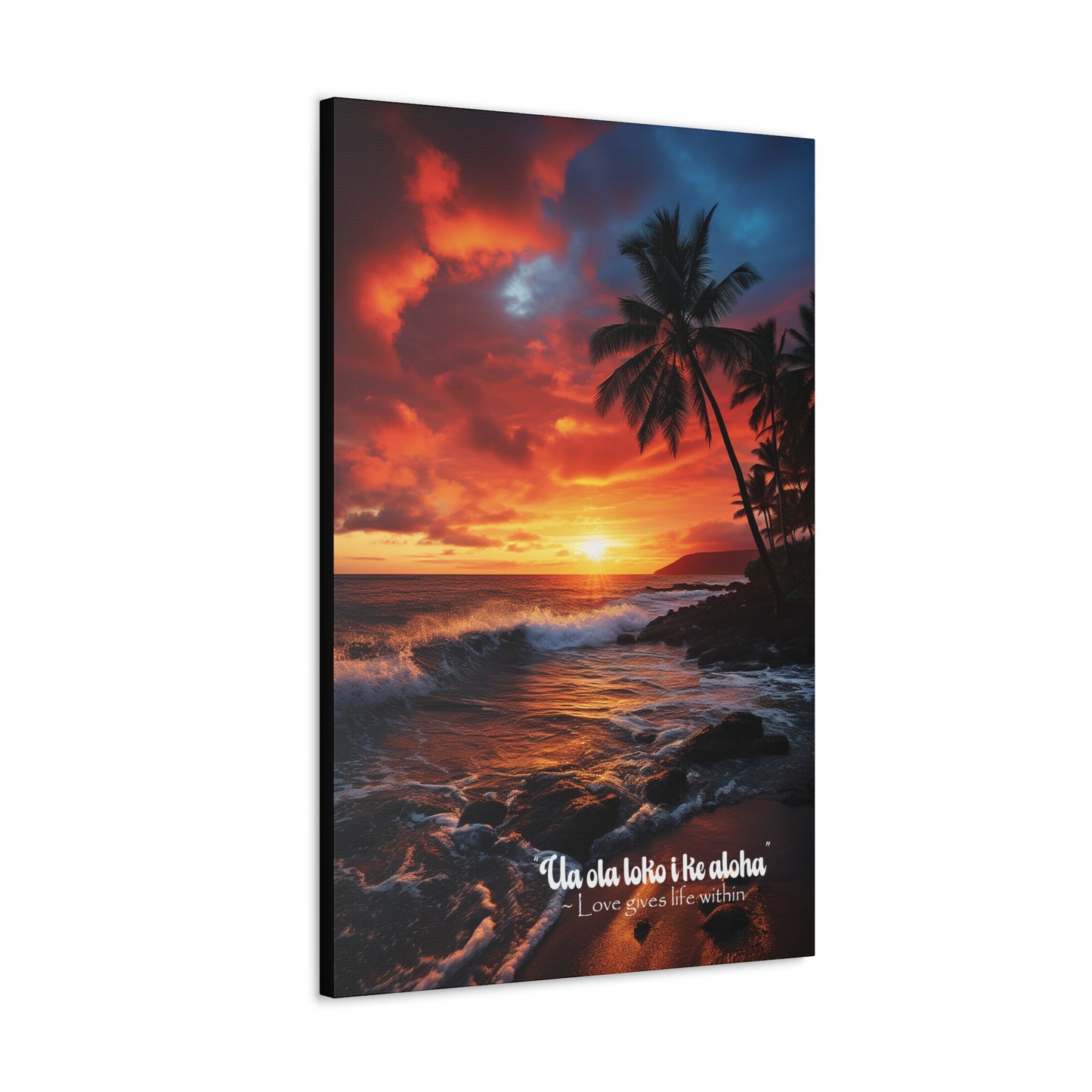 Hawaiian Sunset, Love Gives Life Within - Canvas Gallery Wraps