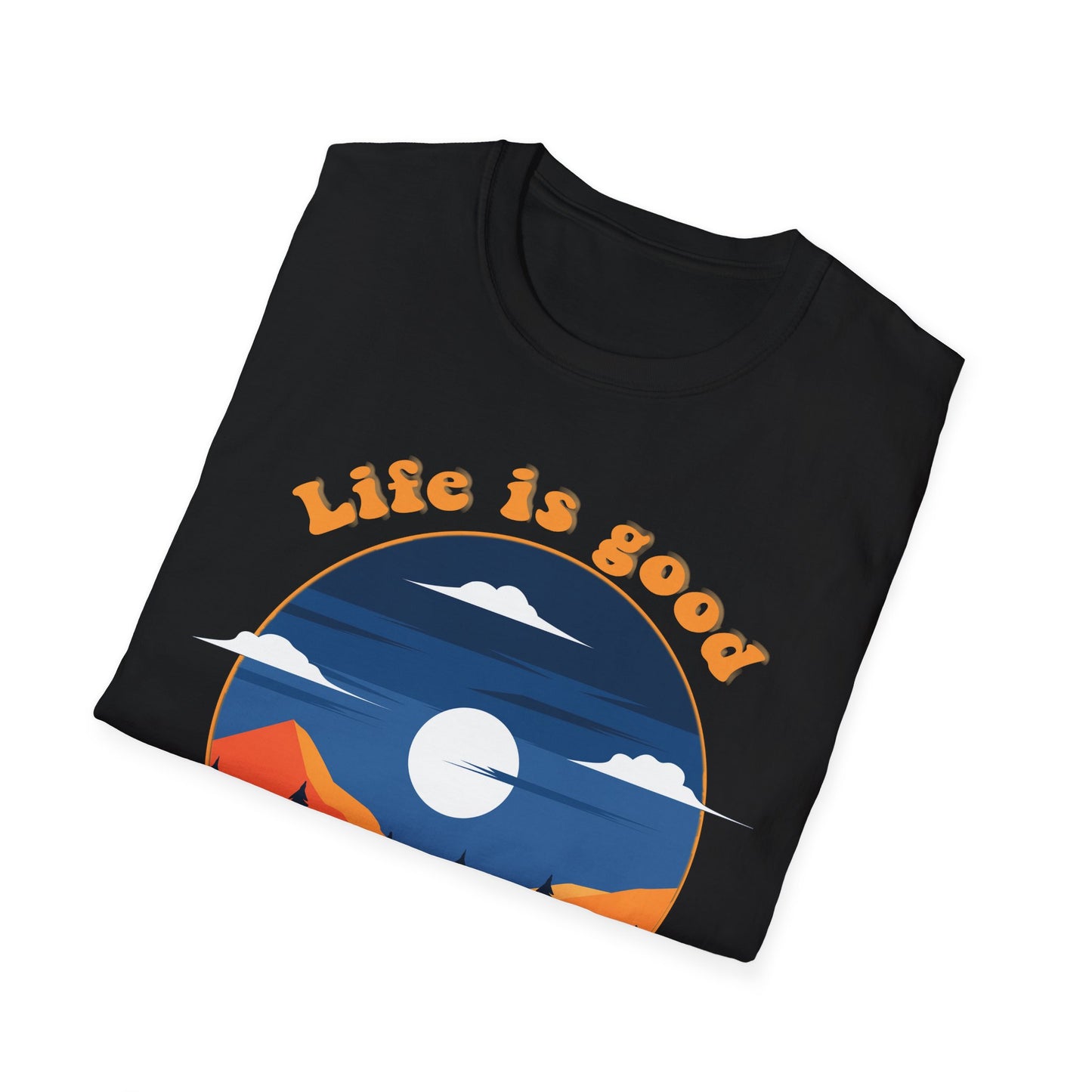 Life is good in the woods - Softstyle T-Shirt