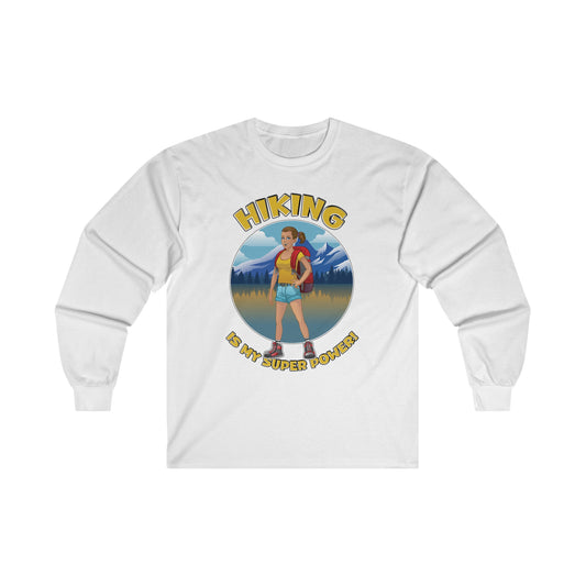 Hiking is my Super Power - Ultra Cotton Long Sleeve Tee