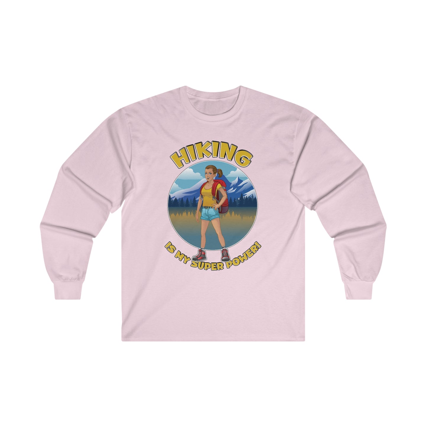 Hiking is my Super Power - Ultra Cotton Long Sleeve Tee