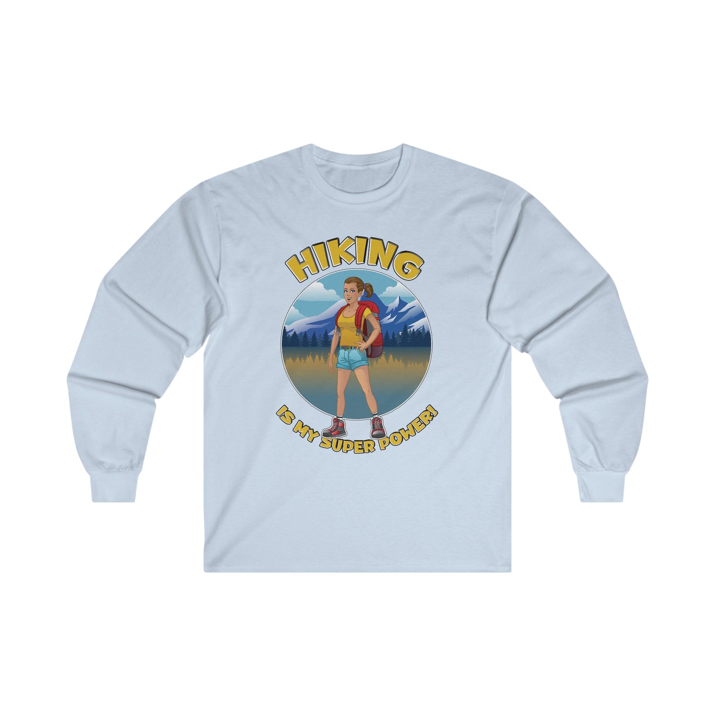 Hiking is my Super Power - Ultra Cotton Long Sleeve Tee